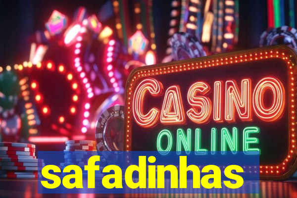 safadinhas