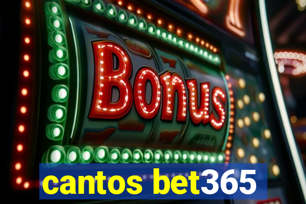 cantos bet365