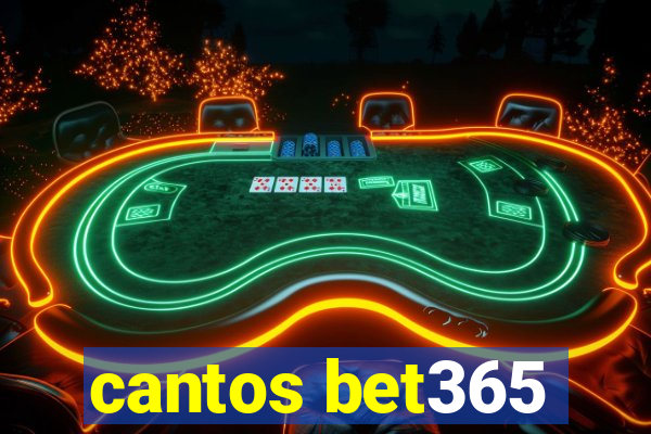 cantos bet365