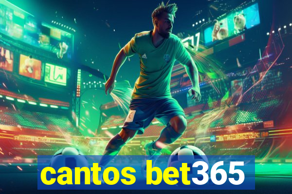 cantos bet365