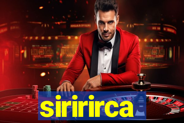 siririrca