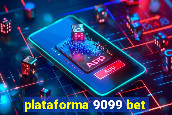 plataforma 9099 bet
