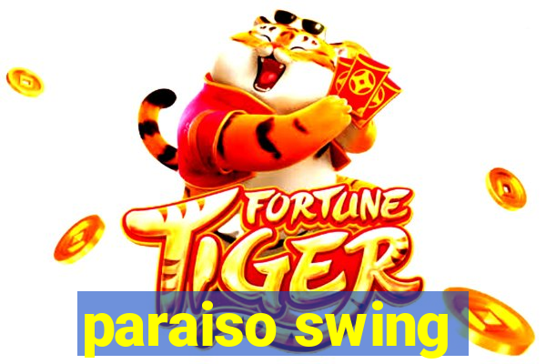 paraiso swing