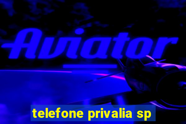 telefone privalia sp