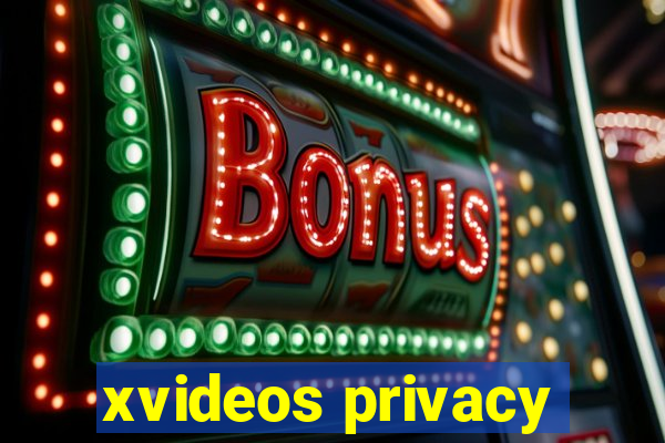 xvideos privacy