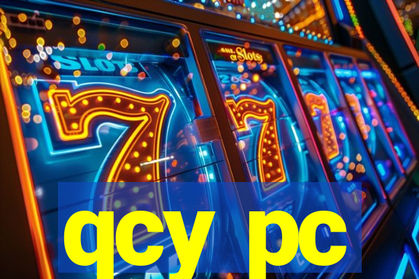 qcy pc
