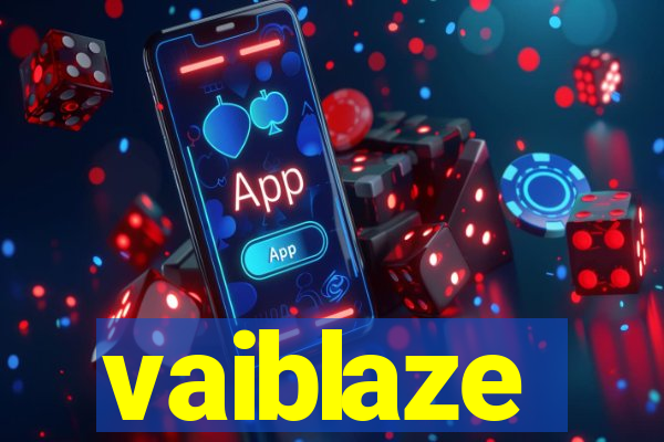 vaiblaze