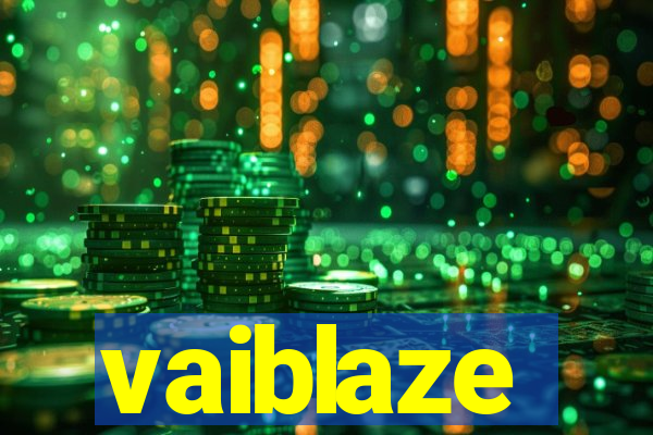 vaiblaze