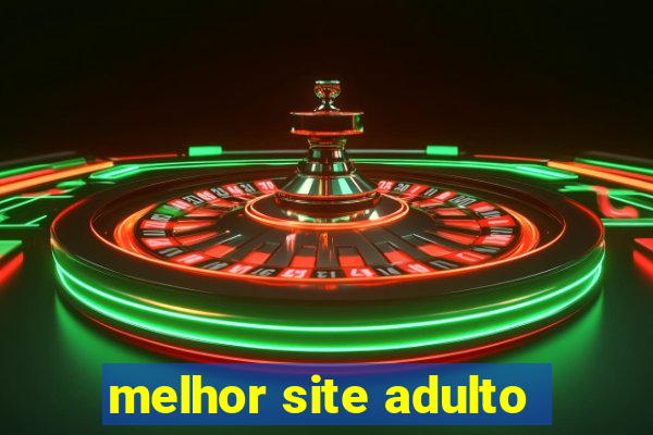melhor site adulto