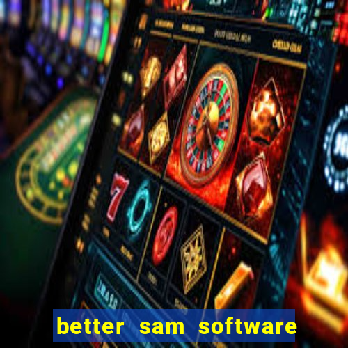 better sam software automatic mouth