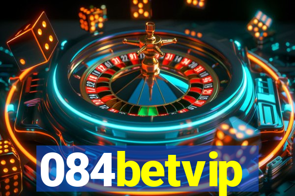 084betvip