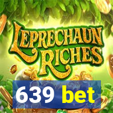 639 bet