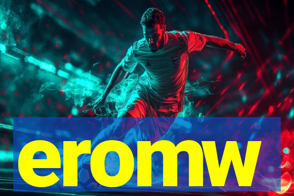 eromw