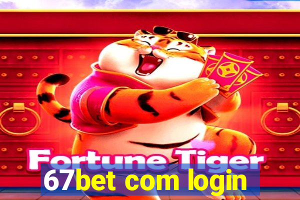67bet com login