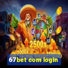 67bet com login