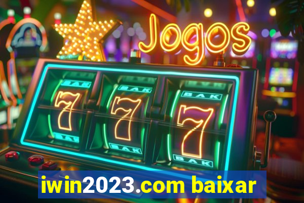 iwin2023.com baixar