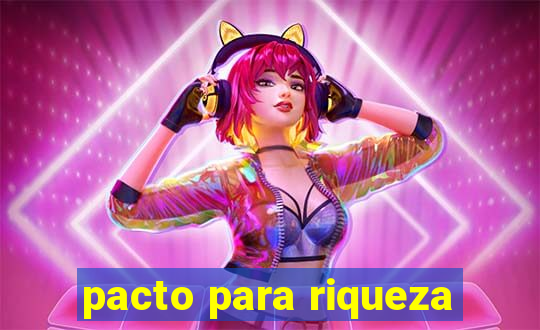 pacto para riqueza