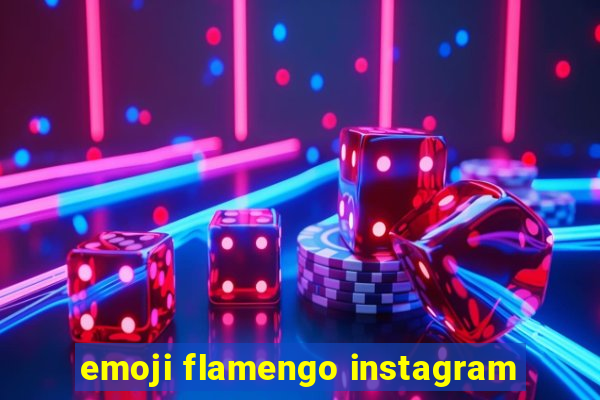 emoji flamengo instagram