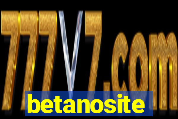 betanosite
