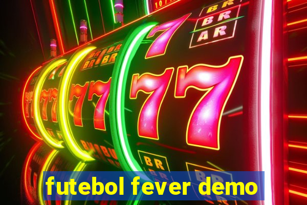futebol fever demo