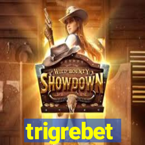 trigrebet