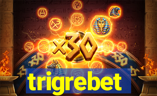 trigrebet
