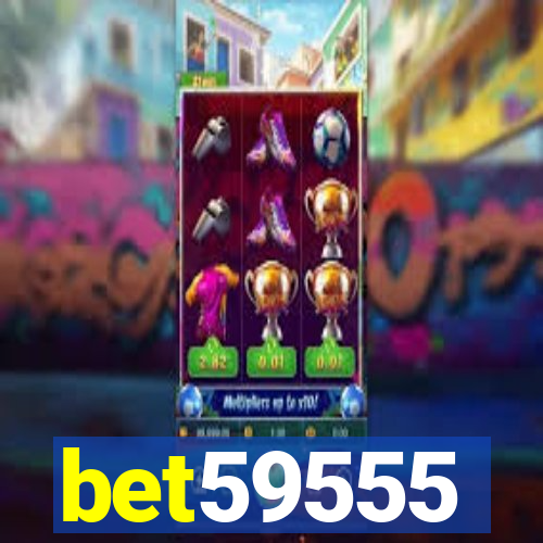 bet59555
