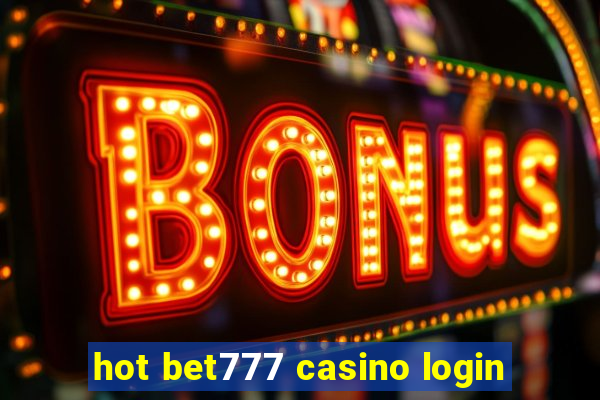 hot bet777 casino login