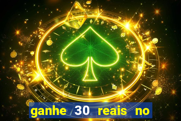 ganhe 30 reais no cadastro tigre