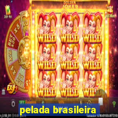 pelada brasileira