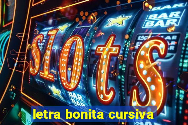 letra bonita cursiva