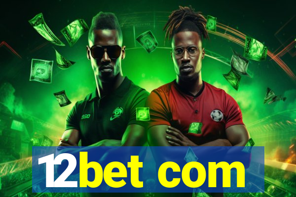 12bet com