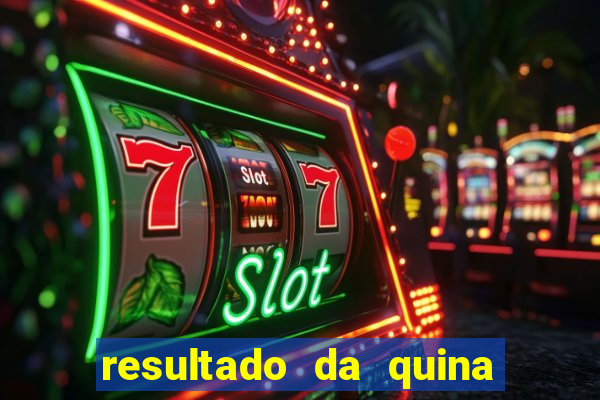 resultado da quina de hoge