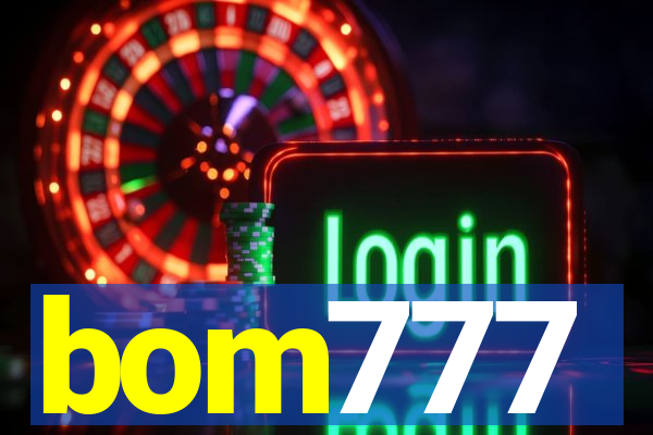 bom777