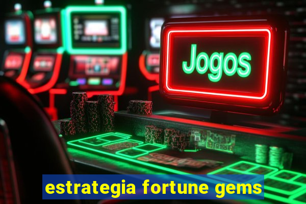estrategia fortune gems