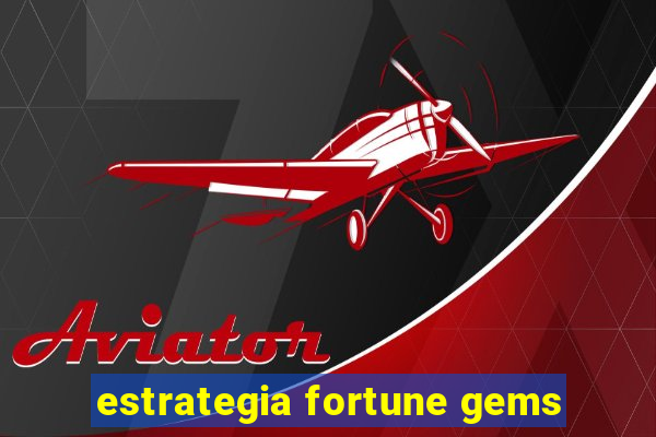estrategia fortune gems