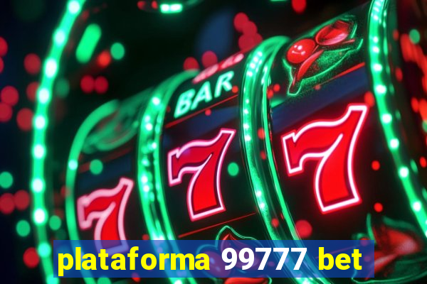plataforma 99777 bet