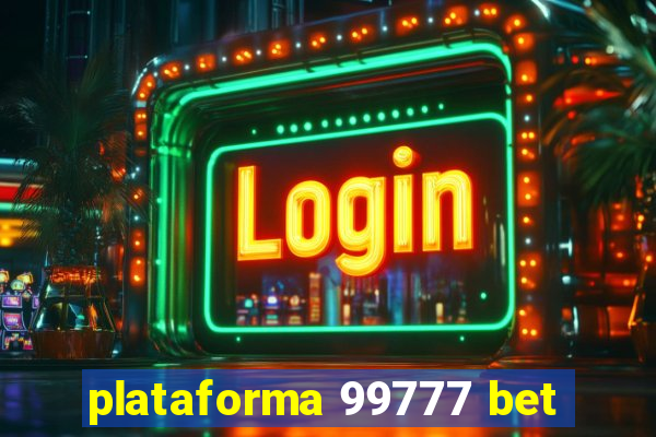 plataforma 99777 bet