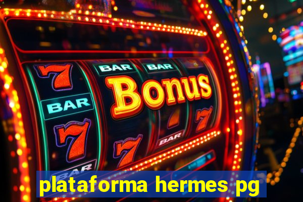 plataforma hermes pg