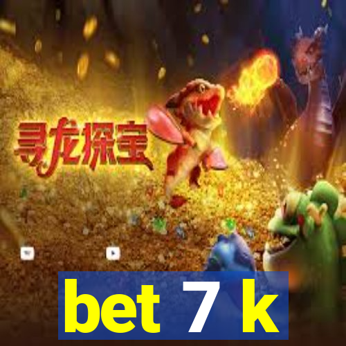 bet 7 k