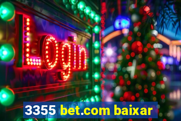 3355 bet.com baixar