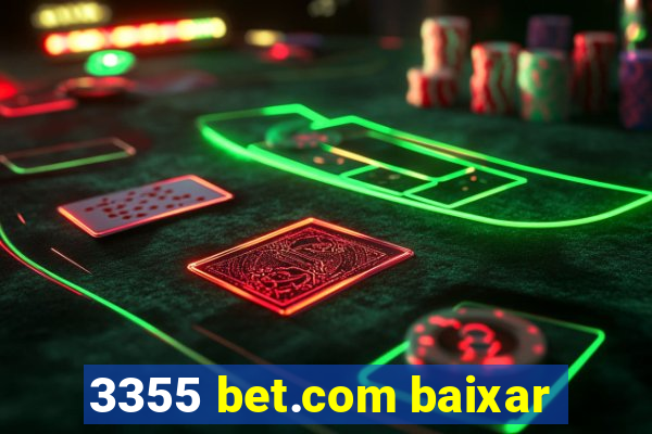 3355 bet.com baixar