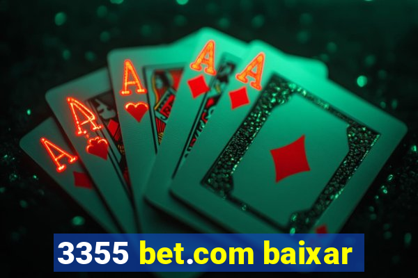 3355 bet.com baixar
