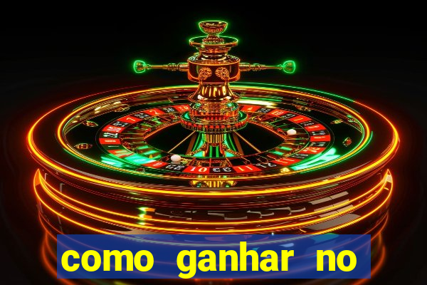 como ganhar no tigrinho estrategia