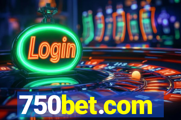 750bet.com