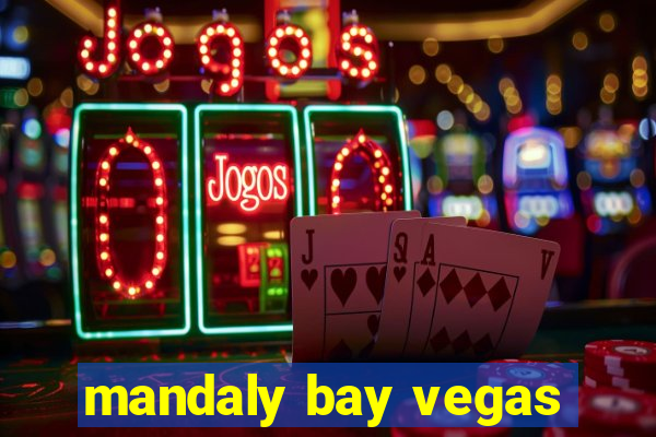 mandaly bay vegas