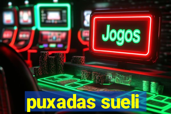puxadas sueli