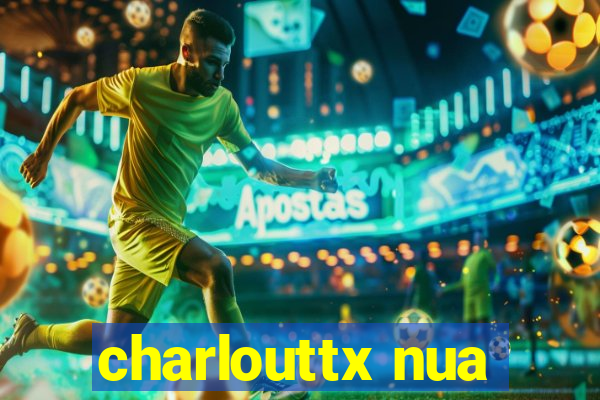 charlouttx nua