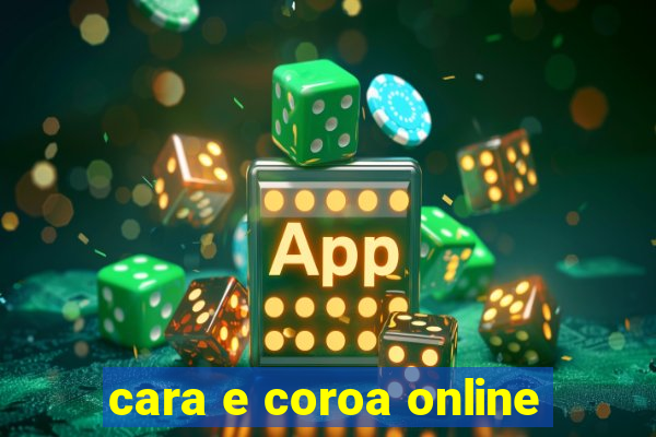 cara e coroa online