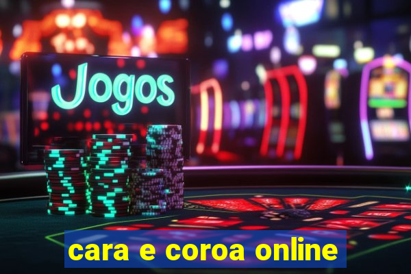 cara e coroa online